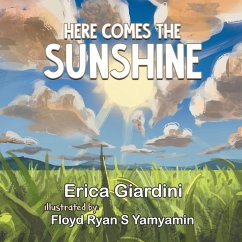 Here Comes The Sunshine - Giardini, Erica