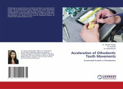 Acceleration of Othodontic Tooth Movements - Pandey, Dr. Shweta;Rai, Dr. Amit;Dhinsa, Dr. Kavita