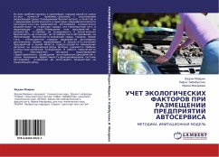 UChET JeKOLOGIChESKIH FAKTOROV PRI RAZMEShhENII PREDPRIYaTIJ AVTOSERVISA - Mawrin, Vadim; Habibullin, Rifat; Makarowa, Irina