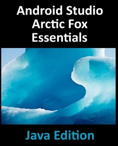 Android Studio Arctic Fox Essentials - Java Edition - Smyth, Neil