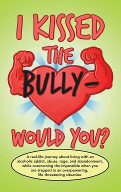 I Kissed the Bully - Would You?