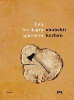 Ben Bir Dagin Agaciyim - Kurban, Ebubekir