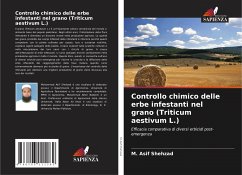 Controllo chimico delle erbe infestanti nel grano (Triticum aestivum L.) - Shehzad, M. Asif