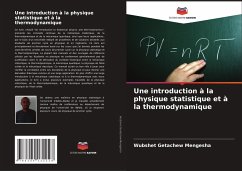 Une introduction à la physique statistique et à la thermodynamique - Mengesha, Wubshet Getachew