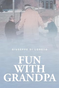 Fun with Grandpa - Di Loreto, Giuseppe