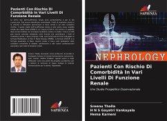 Pazienti Con Rischio Di Comorbidità In Vari Livelli Di Funzione Renale - Thalla, Sreenu;Vankayala, H N S Gayatri;Karneni, Hema