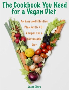 The Cookbook You Need for a Vegan Diet - Jacob Clark