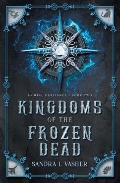 Kingdoms of the Frozen Dead - Vasher, Sandra Kingdoms of the Frozen Dead - Vasher, Sandra