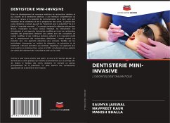 DENTISTERIE MINI-INVASIVE - Jaiswal, Saumya;Kaur, Navpreet;Bhalla, Manish