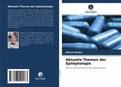 Aktuelle Themen der Epileptologie - Kotov, Alexei