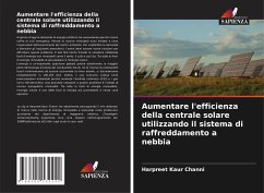 Aumentare l'efficienza della centrale solare utilizzando il sistema di raffreddamento a nebbia - Channi, Harpreet Kaur