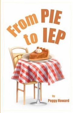 From PIE to IEP (eBook, ePUB) - Howard, Peggy