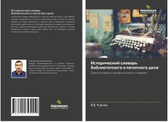 Istoricheskij slowar' bibliotechnogo i pechatnogo dela - Rublev, V. V.