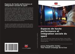 Espaces de haute performance et intégration sociale du sport - Delgadillo Valdez, James;Crisologo de la Cruz, Yimi Yeison