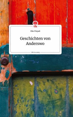 Cover Geschichten von Anderswo. Life is a Story - story.one