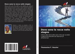 Dove sono le rocce nello stagno - Hassler, Thomasina F.