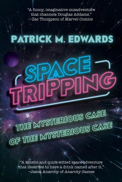 Space Tripping - Edwards, Patrick M.