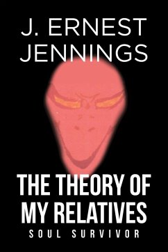 The Theory of My Relatives - Jennings, J. Ernest