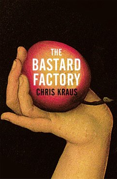 The Bastard Factory - Kraus, Chris