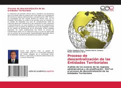 Proceso de descentralización de las Entidades Territoriales - Aguilera Caez, Carlos;Galviz Campos, Sandra;Sarmiento Utria, Pedro