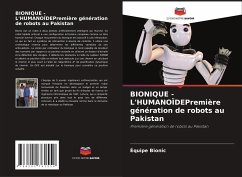 BIONIQUE - L'HUMANOÏDEPremière génération de robots au Pakistan - Bionic, Équipe
