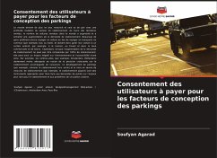 Consentement des utilisateurs à payer pour les facteurs de conception des parkings - Agarad, Soufyan