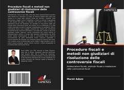 Procedure fiscali e metodi non giudiziari di risoluzione delle controversie fiscali - ADAM, Murat