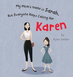 My Mom's Name is Sarah, But Everyone Keeps Calling Her Karen - Jordan, Ryan