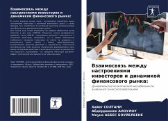 Vzaimoswqz' mezhdu nastroeniqmi inwestorow i dinamikoj finansowogo rynka: - SOLTANI, Hajet;ALOULOU, Abderrahmen;ABBES BOUJELBENE, Mouna