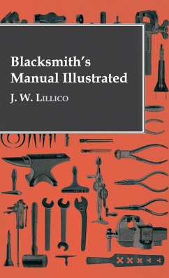 Blacksmith's Manual Illustrated - Lillico, J W