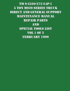 TM 9-2320-272-24P-1 5 Ton M939 Series Truck Direct and General Support Maintenance Manual Repair Parts and Special Tools List Vol 1 of 2 February 1999 - Us Army