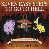 Seven Easy Steps To Go To Hell