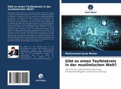 Gibt es einen Teufelskreis in der muslimischen Welt? - Mehar, Muhammad Ayub