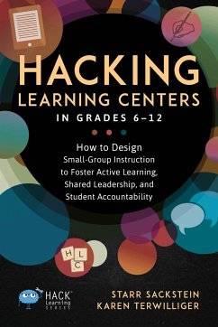 Hacking Learning Centers in Grades 6-12 - Sackstein, Starr