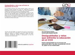 Desigualdades y retos que enfrenta la educación en el CCH - Santana Galindo, Ana Lilia;Espinoza Islas, Verónica Marcela;Rubiales Sánchez, Fátima Sandra