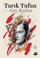 Gec Kalan - Tufan, Tarik