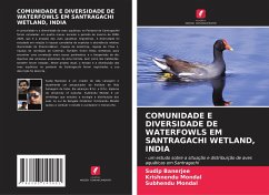 COMUNIDADE E DIVERSIDADE DE WATERFOWLS EM SANTRAGACHI WETLAND, INDIA - Banerjee, Sudip;Mondal, Krishnendu;Mondal, Subhendu