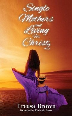 Single Mothers and Living For Christ 2 - Brown, Tréasa