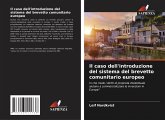 Il caso dell'introduzione del sistema del brevetto comunitario europeo