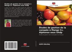 Études de gestion de la canopée à Mango Cv. Alphonso sous Uhdp - Balraj, Gopu