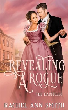 Revealing a Rogue - Smith, Rachel Ann