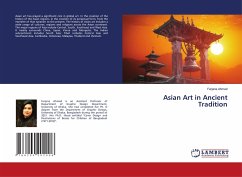 Asian Art in Ancient Tradition - Ahmed, Farjana
