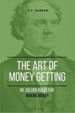 The Art of Getting Money