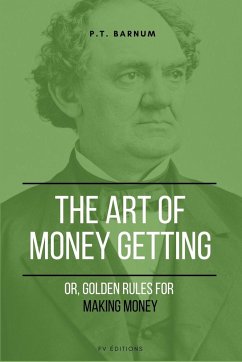 The Art of Getting Money - Barnum, P. T.