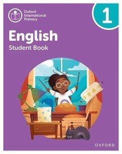 Oxford International Primary English: Student Book Level 1 - Yeomans, Anna; Miles, Liz