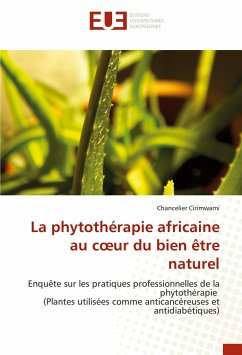 La phytothérapie africaine au c¿ur du bien être naturel - Cirimwami, Chancelier