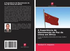 A Experiência de Manutenção da Paz da China em África - Ampwera, Meshach K.