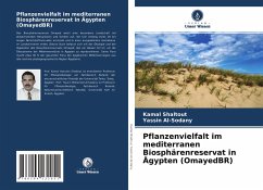 Pflanzenvielfalt im mediterranen Biosphärenreservat in Ägypten (OmayedBR) - Shaltout, Kamal;Al-Sodany, Yassin