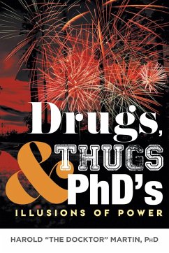 Drugs, Thugs and PhD's - Martin, Harold "The Docktor"