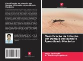 Classificação da Infecção por Dengue Utilizando o Aprendizado Mecânico